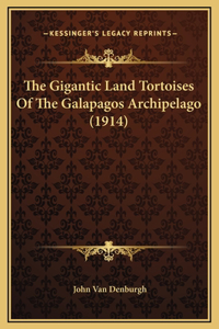 The Gigantic Land Tortoises Of The Galapagos Archipelago (1914)