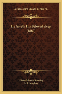 He Giveth His Beloved Sleep (1880)