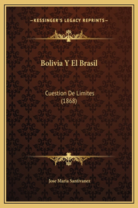 Bolivia Y El Brasil