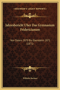 Jahresbericht Uber Das Gymnasium Fridericianum