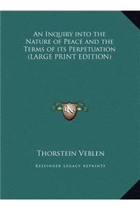 An Inquiry Into the Nature of Peace and the Terms of Its Perpetuation