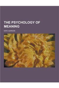 The Psychology of Meaning