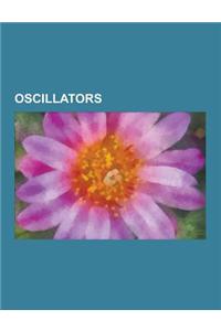 Oscillators: Electronic Oscillator, Multivibrator, Costas Loop, Phase-Locked Loop, Crystal Oscillator, Phase Noise, Voltage-Control