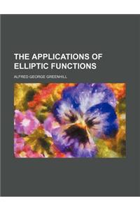 The Applications of Elliptic Functions