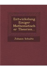 Entwickelung Einiger Mathematischer Theorien...
