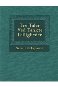 Tre Taler Ved Tankte Leiligheder