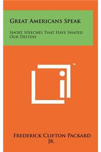 Great Americans Speak