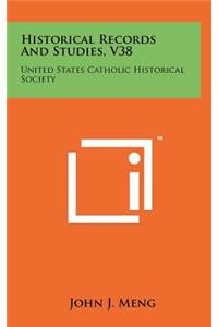 Historical Records and Studies, V38