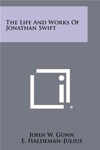 Life and Works of Jonathan Swift