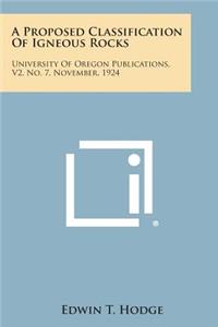 A Proposed Classification of Igneous Rocks