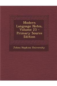 Modern Language Notes, Volume 23