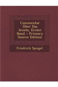Commentar Uber Das Avesta, Erster Band