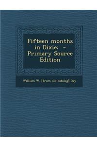 Fifteen Months in Dixie;