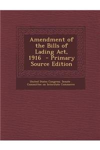 Amendment of the Bills of Lading ACT, 1916