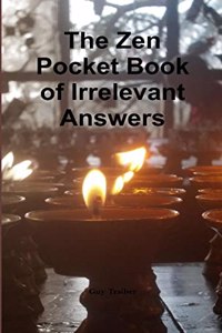 Pocket Zen Book of Irrelevant Answers