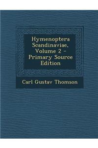 Hymenoptera Scandinaviae, Volume 2 - Primary Source Edition