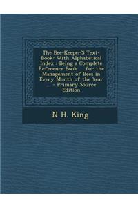 The Bee-Keeper's Text-Book