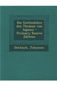 Die Gotteslehre Des Thomas Von Aquino - Primary Source Edition