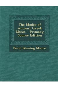 The Modes of Ancient Greek Music