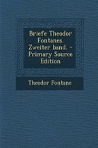 Briefe Theodor Fontanes. Zweiter Band. - Primary Source Edition