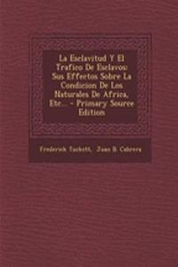 La Esclavitud Y El Trafico De Esclavos
