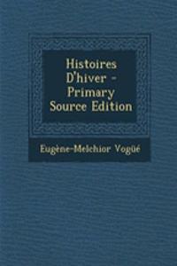 Histoires D'Hiver - Primary Source Edition