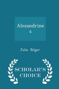 Alexandrines - Scholar's Choice Edition