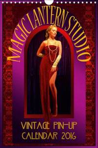 Magic Lantern Studio Vintage Pin-up Calendar 2016 2016