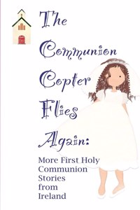 Communion Copter Flies Again