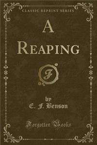A Reaping (Classic Reprint)