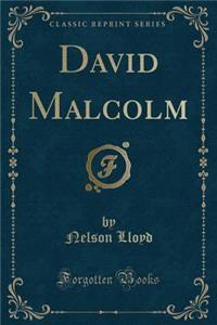 David Malcolm (Classic Reprint)