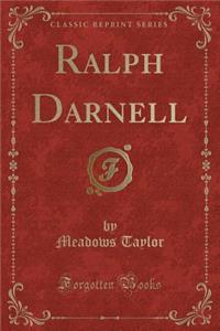 Ralph Darnell (Classic Reprint)