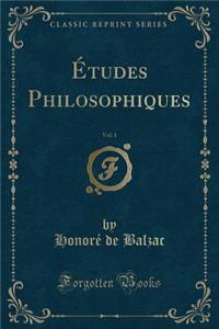 Ã?tudes Philosophiques, Vol. 1 (Classic Reprint)