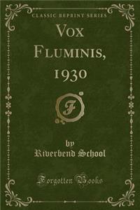 Vox Fluminis, 1930 (Classic Reprint)