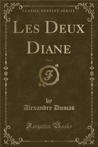 Les Deux Diane, Vol. 2 (Classic Reprint)