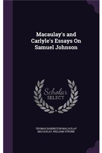 Macaulay's and Carlyle's Essays on Samuel Johnson