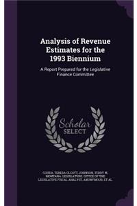 Analysis of Revenue Estimates for the 1993 Biennium