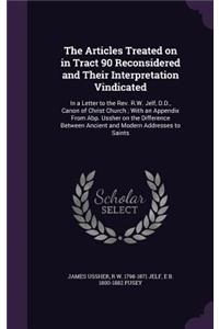 The Articles Treated on in Tract 90 Reconsidered and Their Interpretation Vindicated