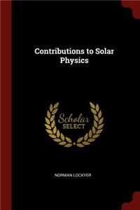 Contributions to Solar Physics