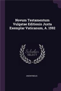 Novum Testamentum Vulgatae Editionis Juxta Exemplar Vaticanum, A. 1592