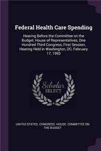 Federal Health Care Spending