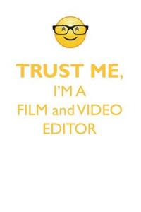 TRUST ME, I'M A FILM & VIDEO EDITOR AFFIRMATIONS WORKBOOK Positive Affirmations Workbook. Includes