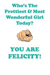 Felicity Is the Prettiest Affirmations Workbook Positive Affirmations Workbook Includes: Mentoring Questions, Guidance, Supporting You