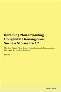 Reversing Non-Involuting Congenital Hema