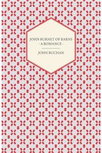 John Burnet of Barns - A Romance