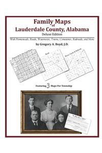 Family Maps of Lauderdale County, Alabama, Deluxe Edition