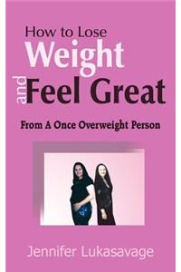 How to Lose Weight and Feel Great