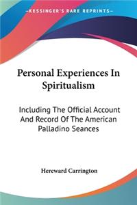 Personal Experiences In Spiritualism