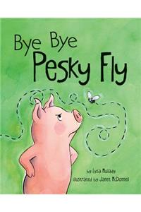 Bye Bye Pesky Fly