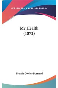 My Health (1872)